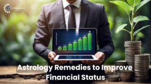 Astrology Remedies to Improve Financial Status