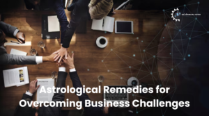 Overcoming Business Challenges through astrology