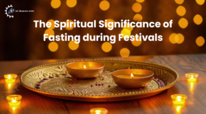 Significance of Fasting during Festivals