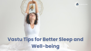 Vastu Tips for Better Sleep