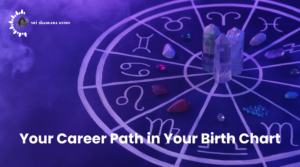 Your Career Path in Your Birth Chart