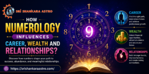Numerology Influences Career Wealth and Relationships