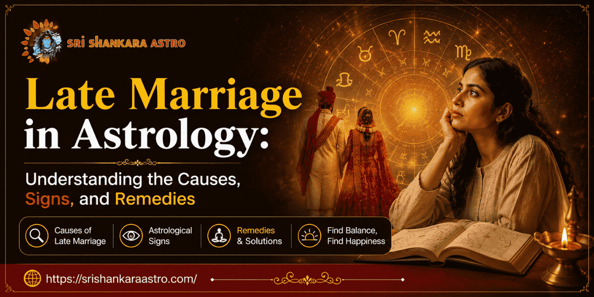 Late Marriage in Astrology