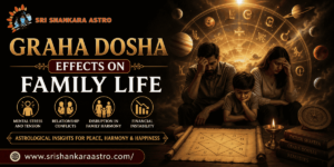 Graha Dosha Effects on Family Life