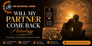 Will My Partner Come Back Astrology